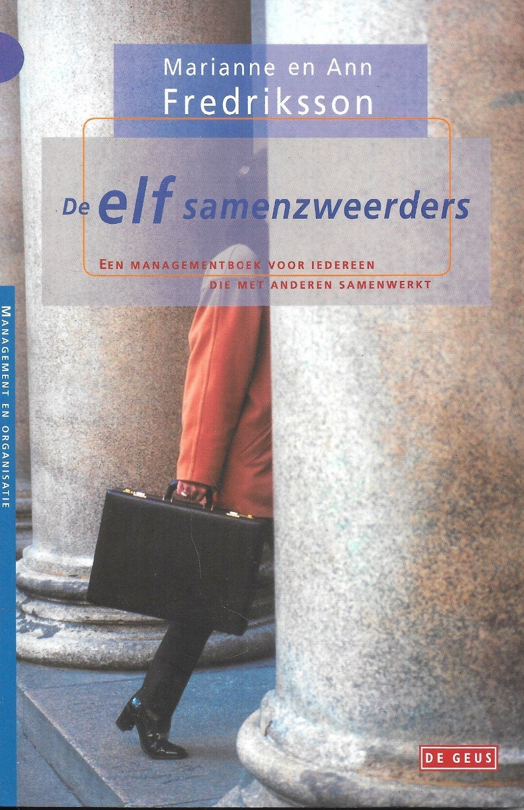 A. Fredriksson - De elf samenzweerders, A. Fredriksson; Marianne Fredriksson, Ophalen of Verzenden, Management, Zo goed als nieuw