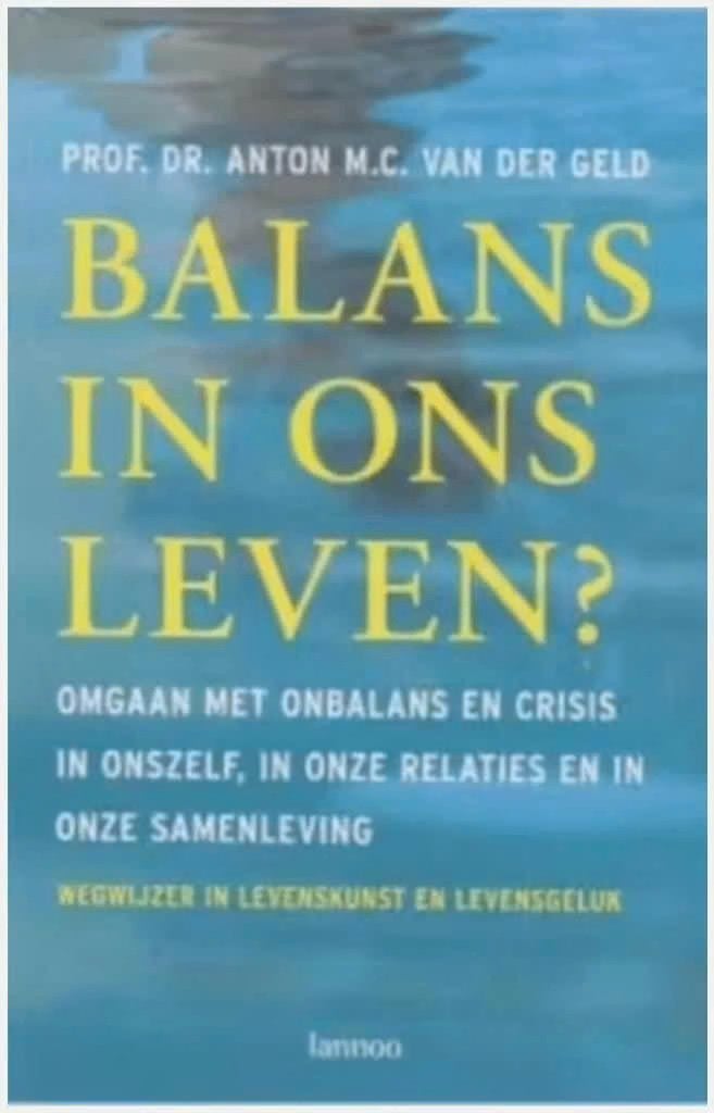 Balans in ons leven? (prof dr AMC Van der Geld), Boeken, Ophalen of Verzenden, Zo goed als nieuw