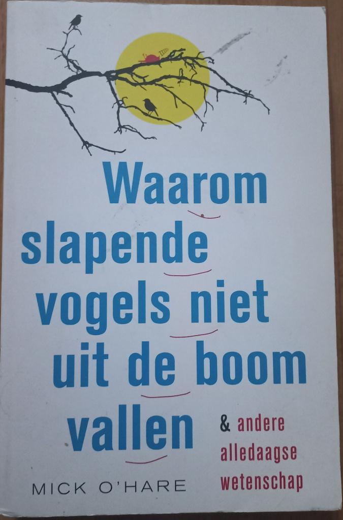 Waarom slapende vogels niet uit de boom vallen - Mick O'Hare, Ophalen of Verzenden, Gelezen, Mick O'Hare, Overige wetenschappen