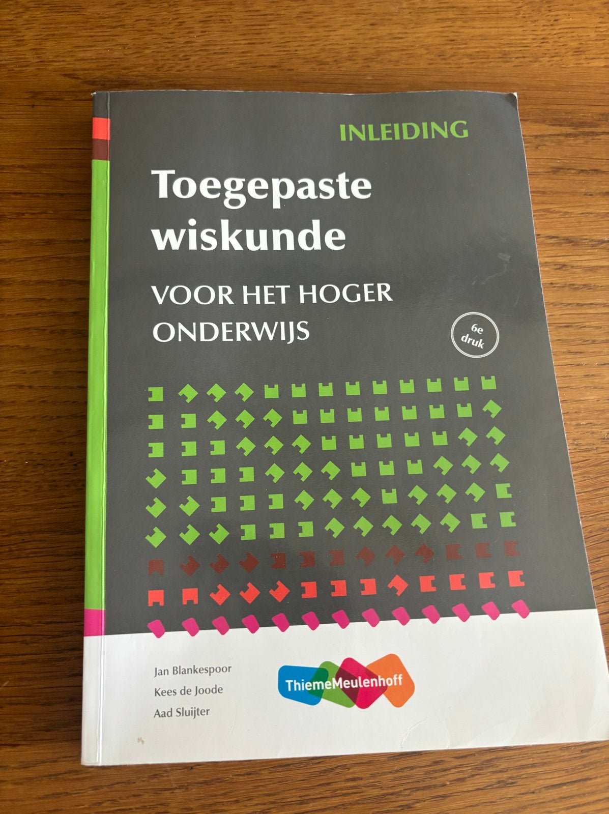 Toegepaste Wiskunde voor het Hoger Onderwijs, Ophalen of Verzenden, Beta, Zo goed als nieuw, HBO