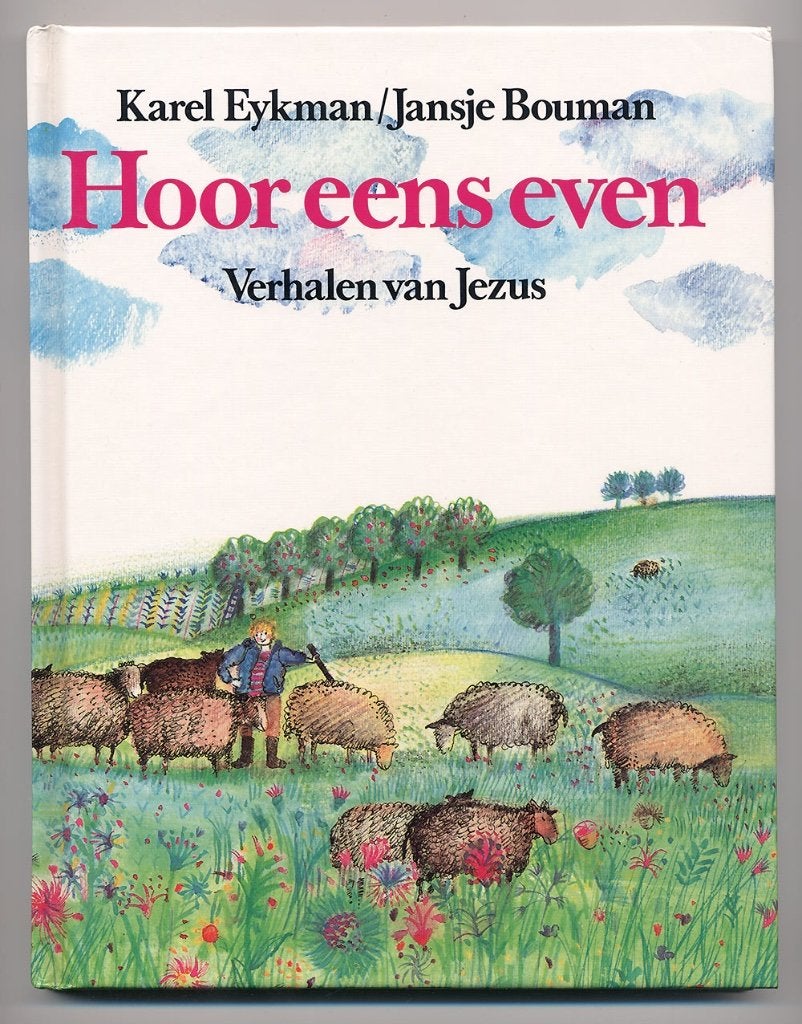 Hoor eens even - K. Eykman - parabels verhalen voor kinderen, 5 of 6 jaar, Fictie algemeen, Jongen of Meisje, Karel Eykman & Jansje Bouman
