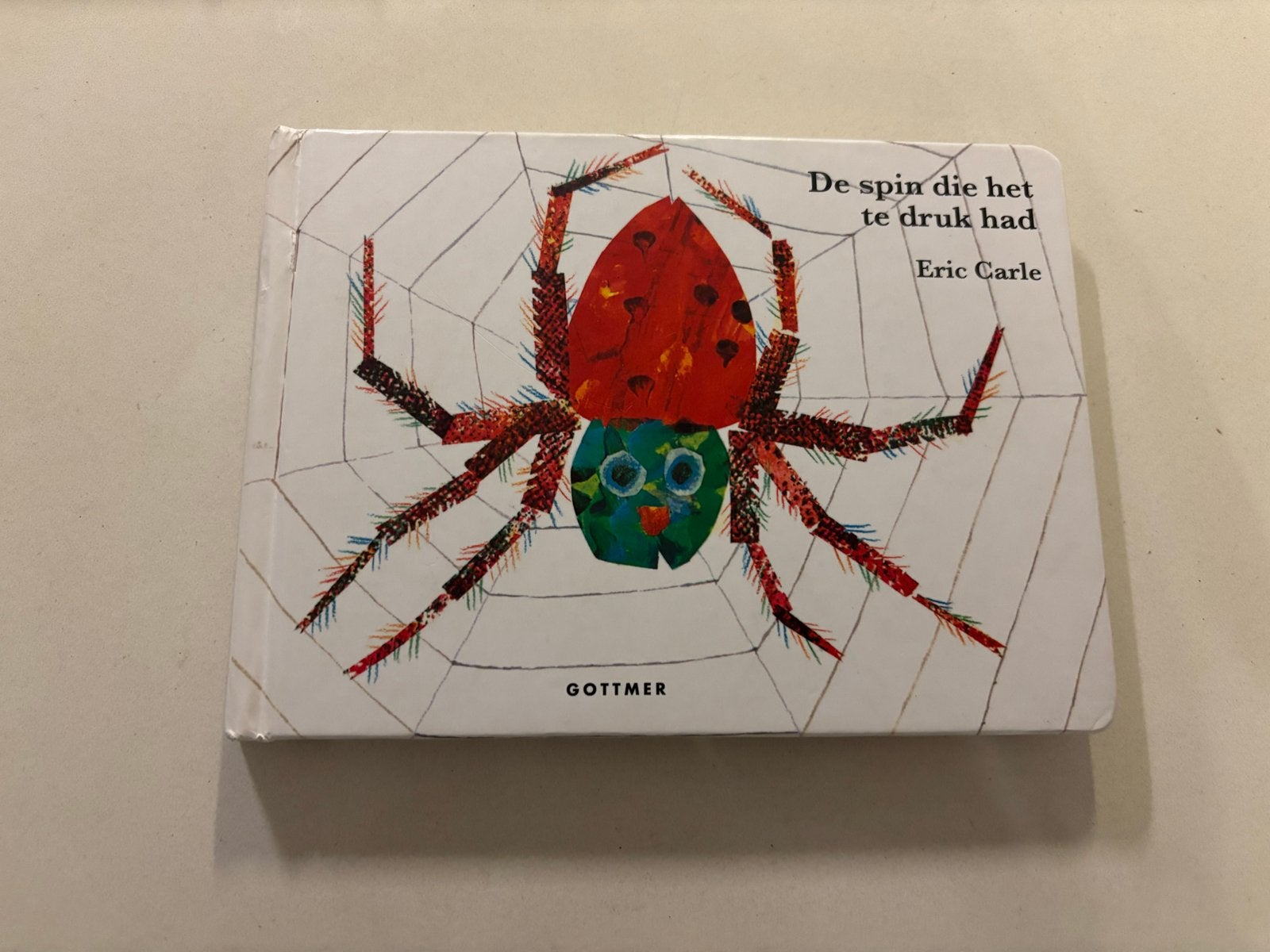 De spin die het te druk had - Eric Carle (Hardcover), Fictie algemeen, Jongen of Meisje, Ophalen of Verzenden, Zo goed als nieuw