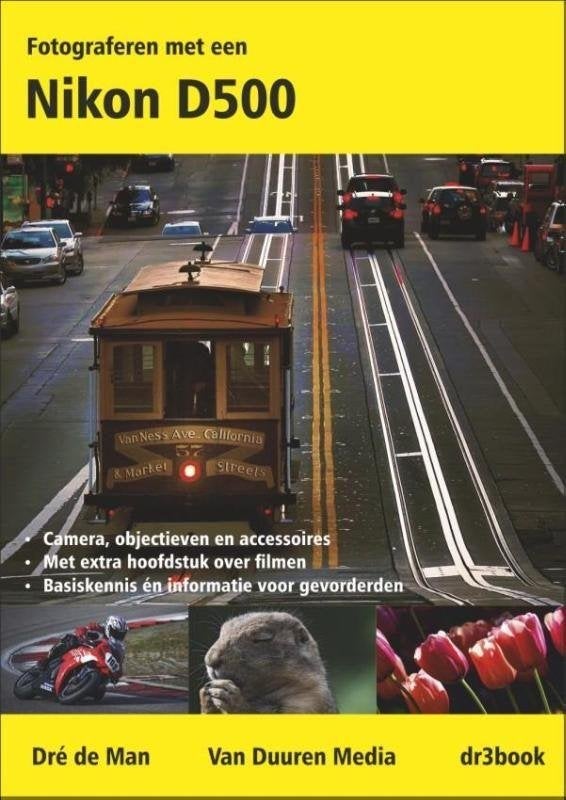 Fotograferen met een Nikon D500 - Dre de Man, Boeken, Camera's, Dre de Man, Ophalen of Verzenden, Zo goed als nieuw