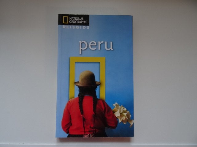 Peru ; national geographic reisgids, Overige merken, Europa, Ophalen of Verzenden, Zo goed als nieuw