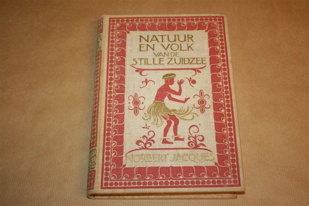 Natuur en volk van de Stille Zuidzee - Jacques - 1924, Ophalen of Verzenden, Gelezen, Europa