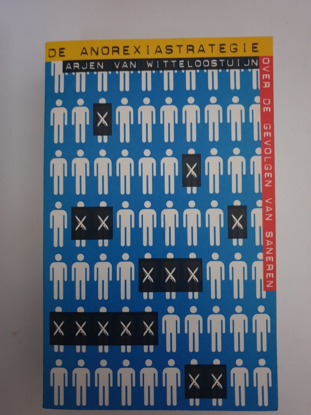 De Anorexiastrategie - Arjen van Witteloostuijn, Boeken, Ophalen of Verzenden, Gelezen, Arjen van Witteloostuijn