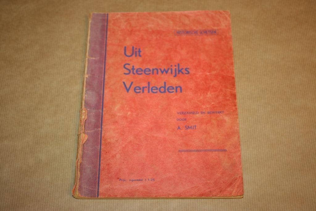 Uit Steenwijks Verleden - A. Smit - oude uitgave - ca. 1930, Boeken, Geschiedenis | Stad en Regio, Ophalen of Verzenden, Gelezen