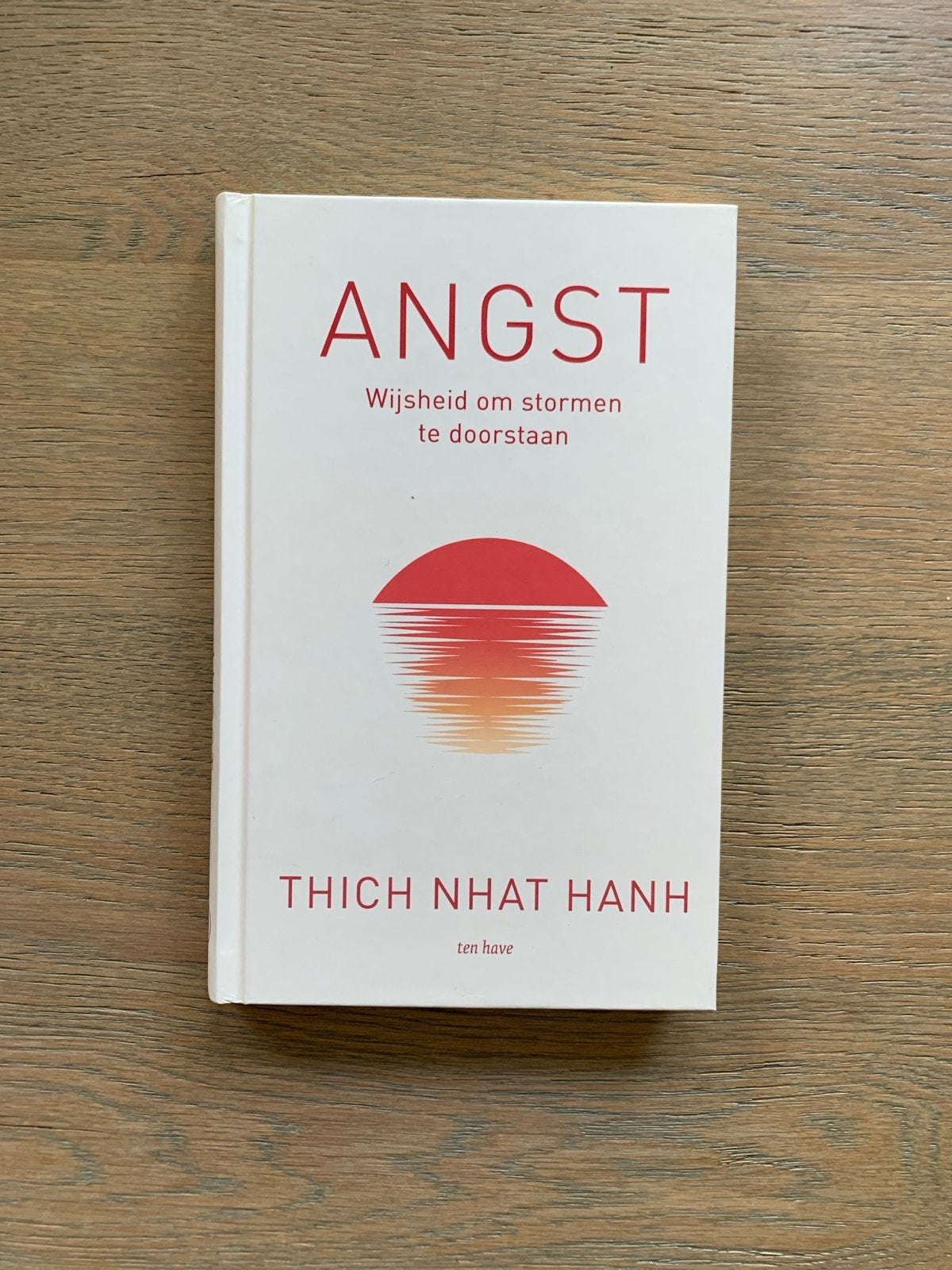 Angst: Wijsheid om stormen te doorstaan - Thich Nhat Hanh, Boeken, Ophalen of Verzenden, Zo goed als nieuw, Spiritualiteit algemeen