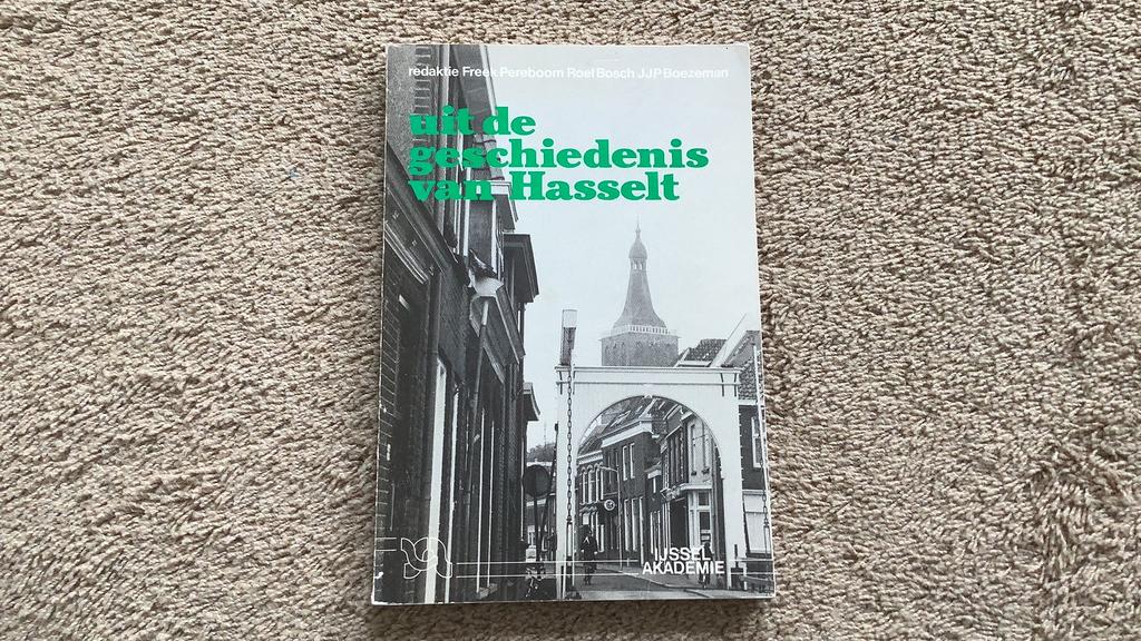 Uit de geschiedenis van Hasselt, Freek Pereboom e.a,, 1982, Ophalen of Verzenden, Zo goed als nieuw, Overijssel