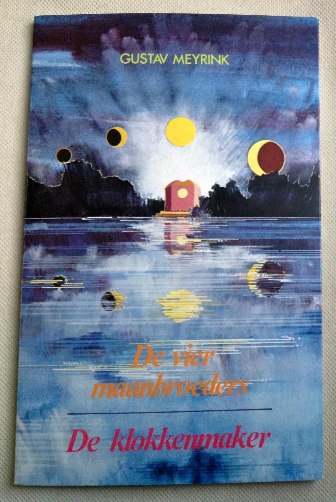 De Vier Maanbroeders & De Klokkenmaker Gustav Meyrink, Boeken, Verzenden, Zo goed als nieuw, Gustav Meyrink