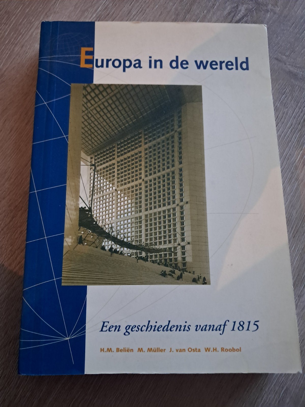 D2 Europa in de wereld: Een geschiedenis vanaf 1815, Gelezen, H.M. Beliën, M. Müller, J. van Osta, W.H. Roobol, 19e eeuw, Europa