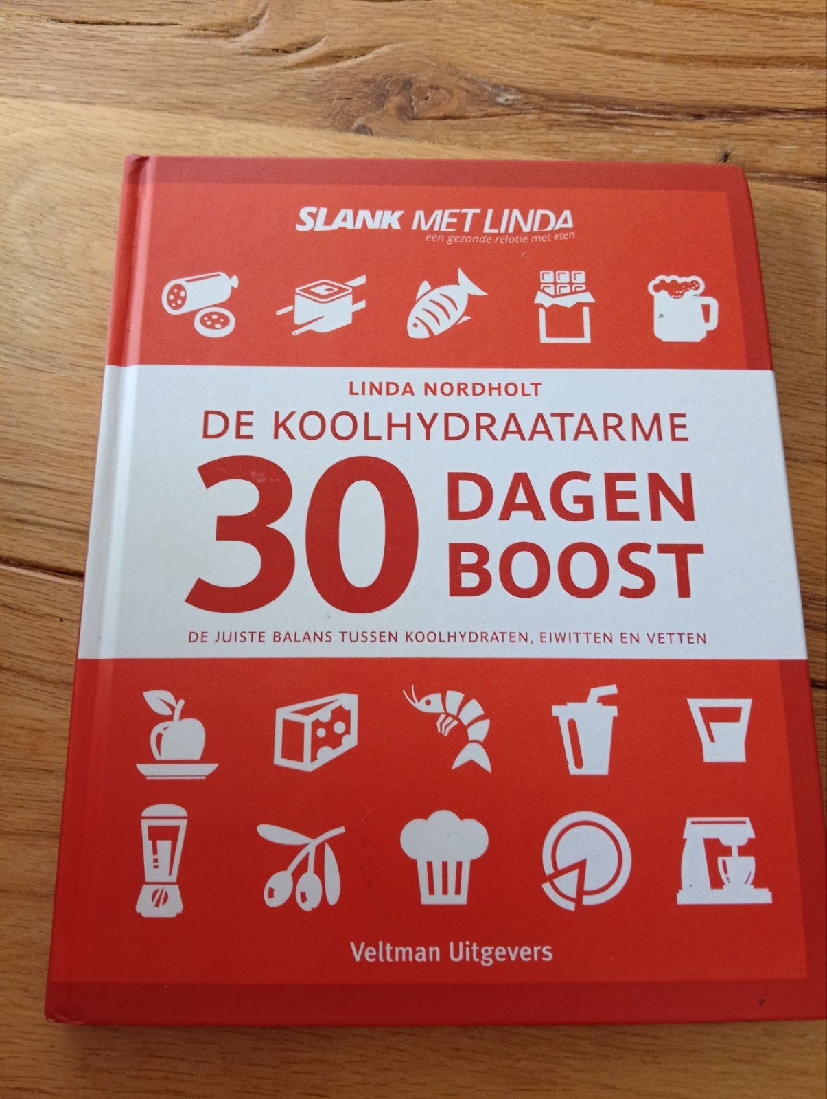 Slank met Linda: De Koolhydraatarme 30 Dagen Boost, Boeken, Dieet en Voeding, Ophalen of Verzenden, Zo goed als nieuw, Linda Nordholt