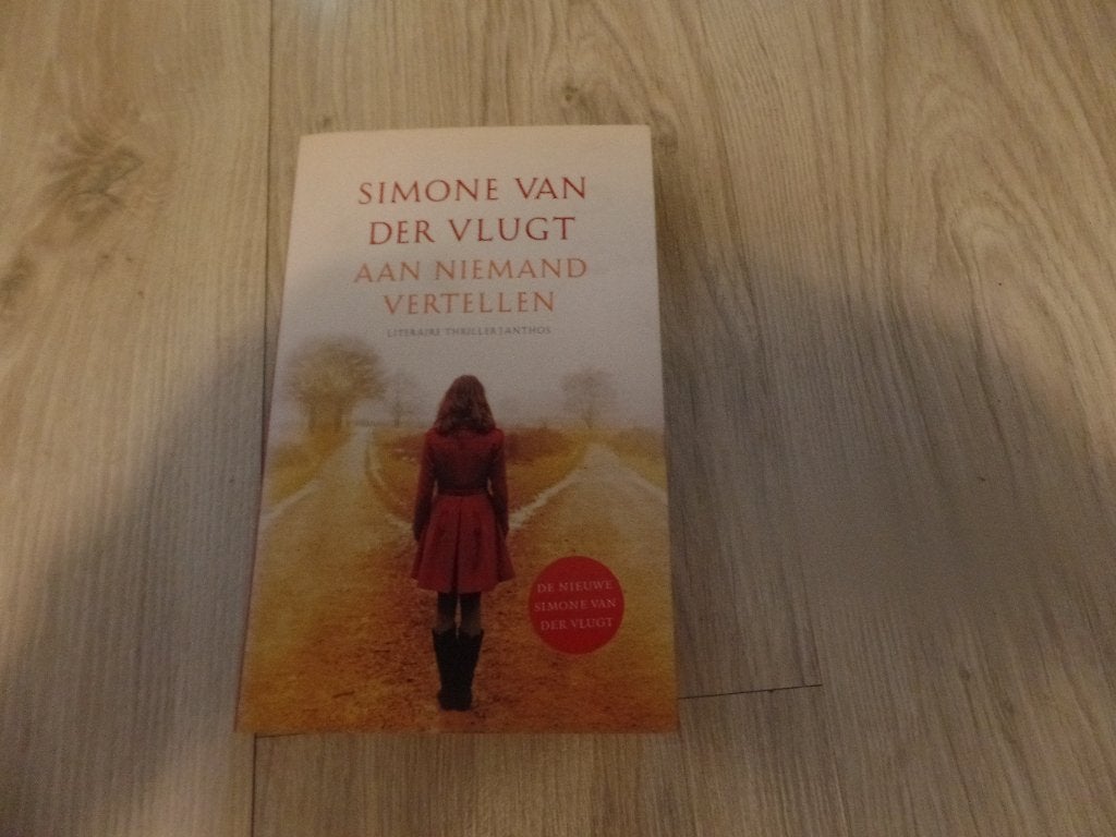 Simone van der Vlugt aan niemand vertellen, Ophalen of Verzenden, Gelezen, Simone van der Vlugt, Nederland