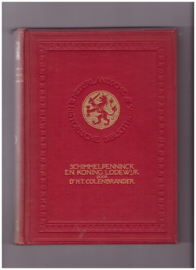 Schimmelpenninck en koning Lodewijk, door H.T. Colenbrander, Gelezen, Verzenden, 19e eeuw, H.T. Colenbrander