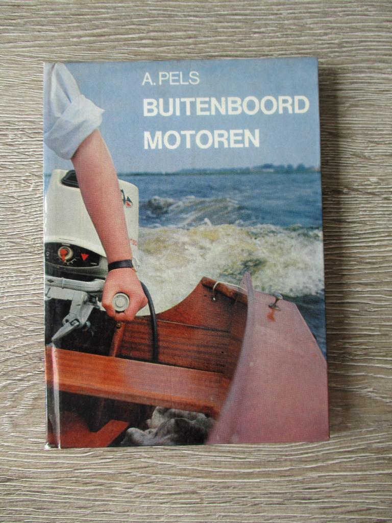 Buitenboord motoren - A. Pels, Ophalen of Verzenden, Gelezen, Watersport en Hengelsport