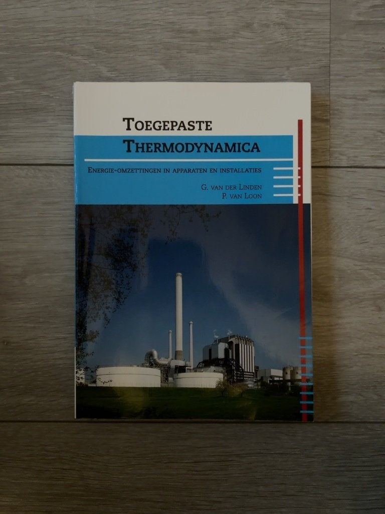 Toegepaste Thermodynamica – Van der Linden & Van Loon, Boeken, G. van der Linden & P. van Loon, Ophalen of Verzenden, Zo goed als nieuw