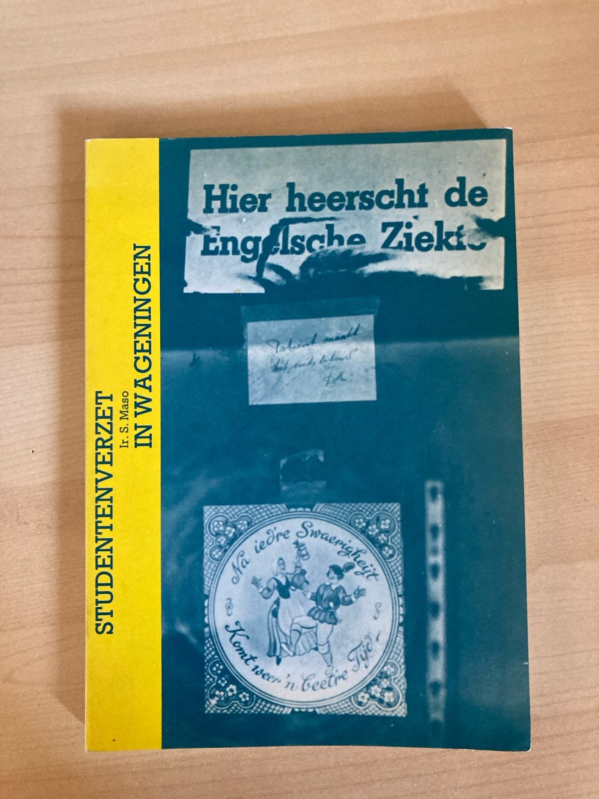 Hier heerscht de Engelsche Ziekte - Studentenverzet Wagening, Ophalen of Verzenden, 20e eeuw of later, Zo goed als nieuw