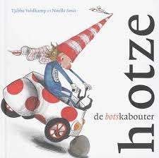 Tjibbe Veldkamp: Hotze de Botskabouter. Hardcover, grootf., Tjibbe Veldkamp en Noëlle Smit, Fictie algemeen, Jongen of Meisje