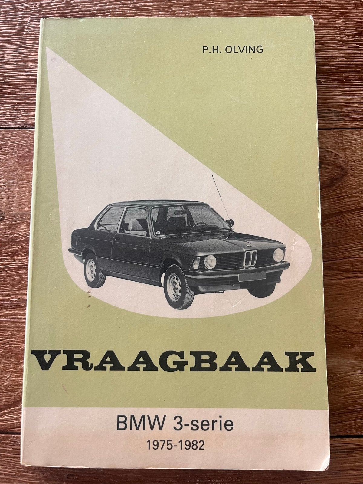BMW E21 Vraagbaak 3-serie (1975-1982) - P.H. Olving, Boeken, Ophalen of Verzenden, Gelezen, BMW