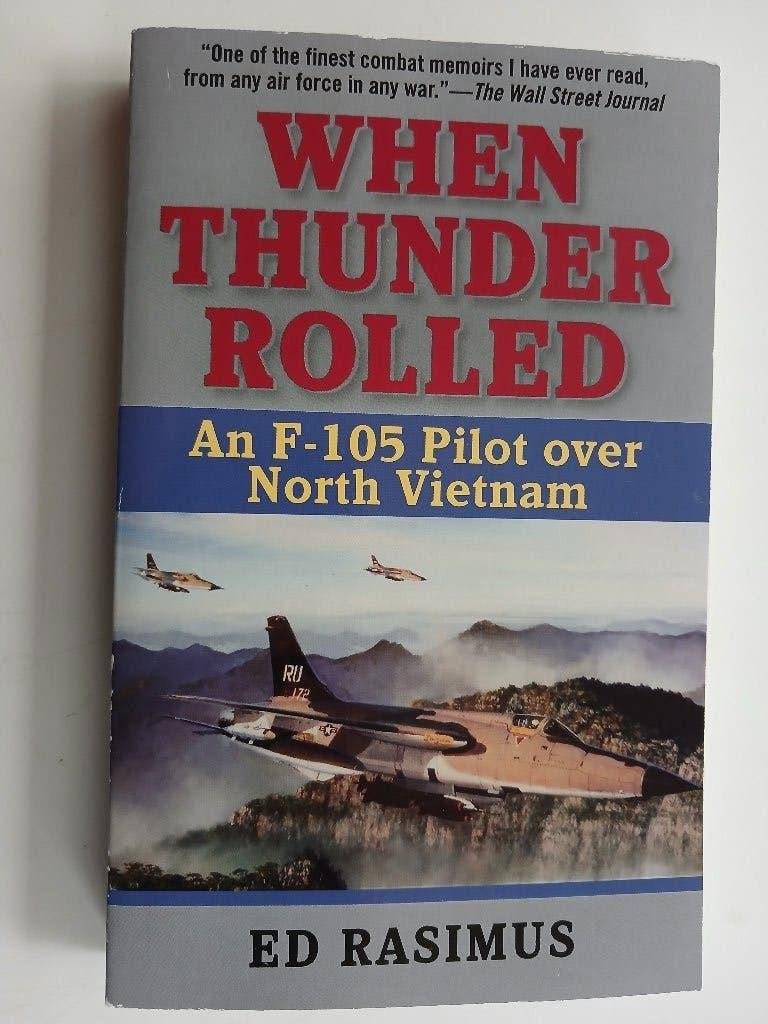 When Thunder Rolled: An F-105 Pilot over North Vietnam, Gelezen, Verzenden, Niet van toepassing, Ed Rasimus