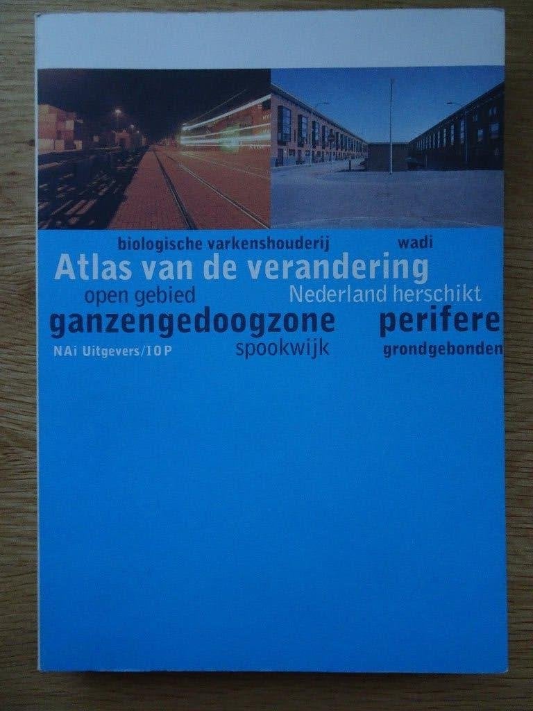 Atlas van de Verandering: Nederland Herschikt, Maatschappij en Samenleving, Ophalen of Verzenden, Zo goed als nieuw, Theo Baart, Tracy Metz, Tjerk Ruimschotel