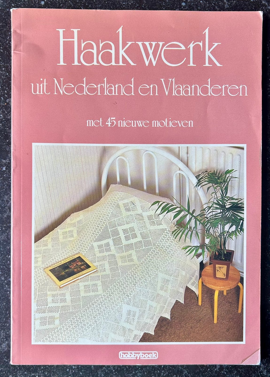 Haakwerk uit Nederland en Vlaanderen - Hobbyboek - 1985, Ophalen of Verzenden, Zo goed als nieuw, Haken, Patroon of Boek