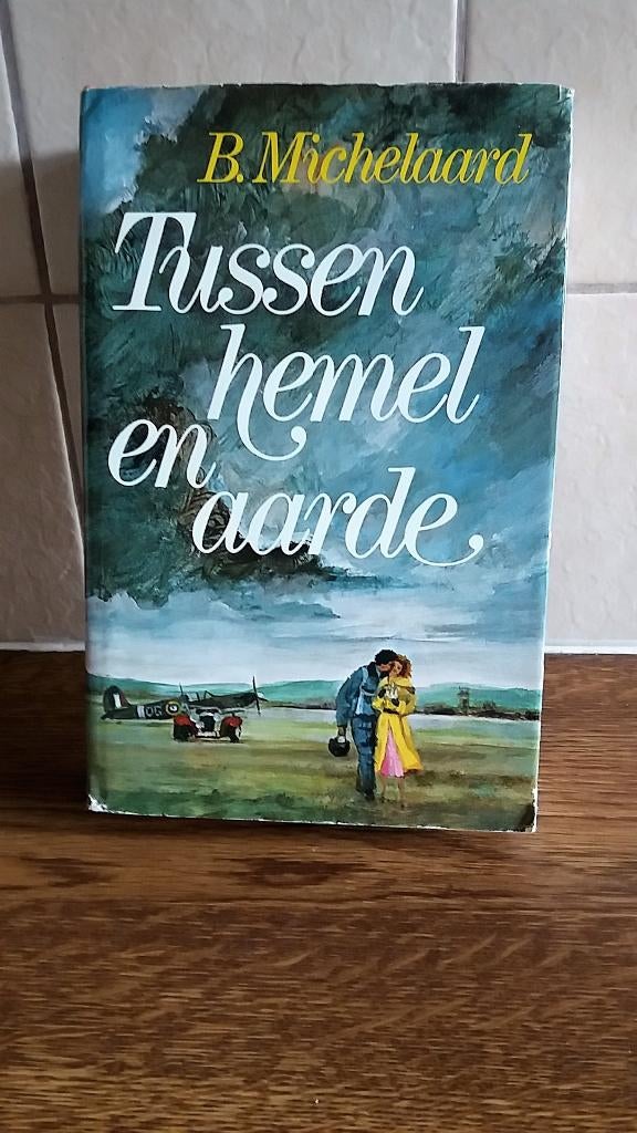 Tussen hemel en aarde. B. Michelaard, Ophalen of Verzenden, Gelezen