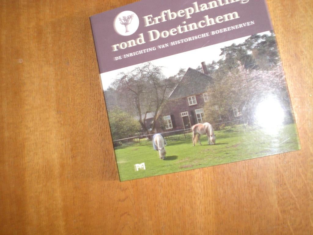 boerenerven erfbeplanting  rond Doetinchem  Achterhoek, Boeken, Ophalen of Verzenden, Zo goed als nieuw