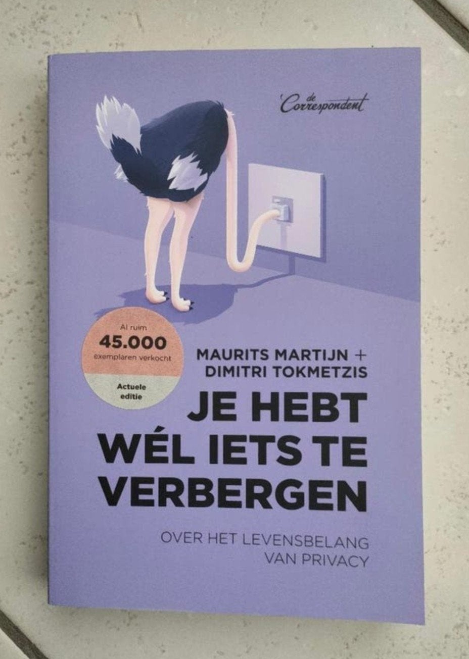 Je hebt wél iets te verbergen - levensbelang van privacy, Ophalen of Verzenden, Zo goed als nieuw, Maatschappij en Samenleving