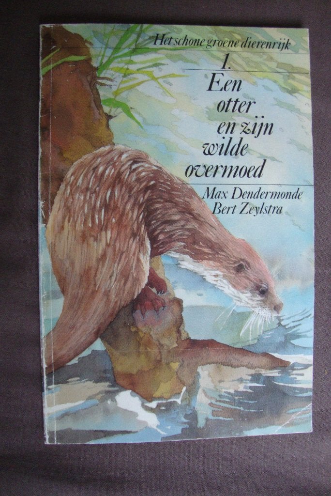 EEN OTTER EN ZIJN WILDE OVERMOED   Max Dendermonde, Ophalen of Verzenden, Gelezen, Natuur algemeen