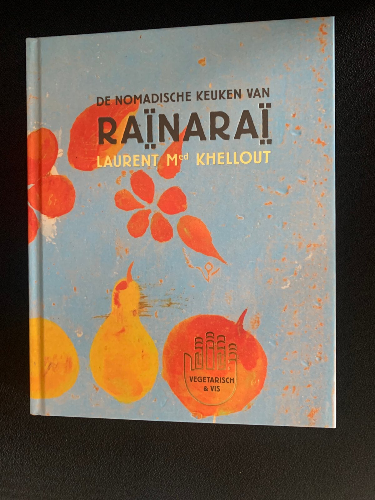 Laurent Khellout - De nomadische keuken van Rainarai, Vegetarisch, Ophalen of Verzenden, Zo goed als nieuw, Laurent Khellout
