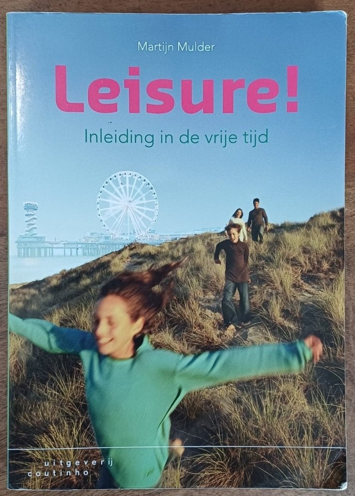 Leisure! Inleiding in de vrije tijd – Martijn Mulder, Ophalen of Verzenden, Beta, Zo goed als nieuw, HBO