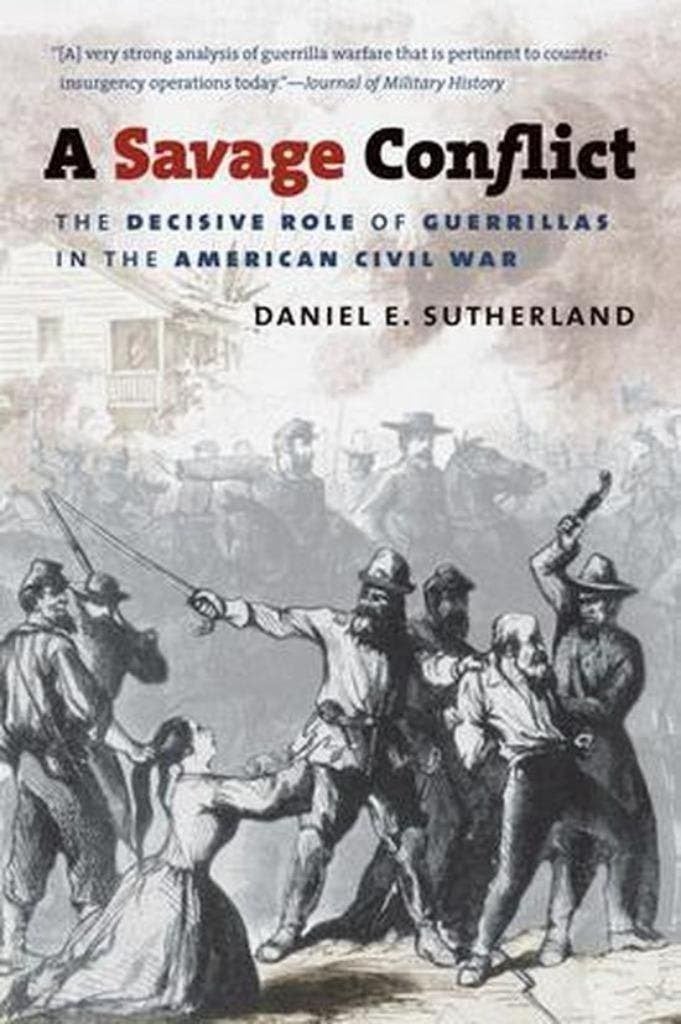 Daniel E. Sutherland A Savage Conflict  American Civil War, Verzenden, Tweede Wereldoorlog, Zo goed als nieuw, Overige onderwerpen