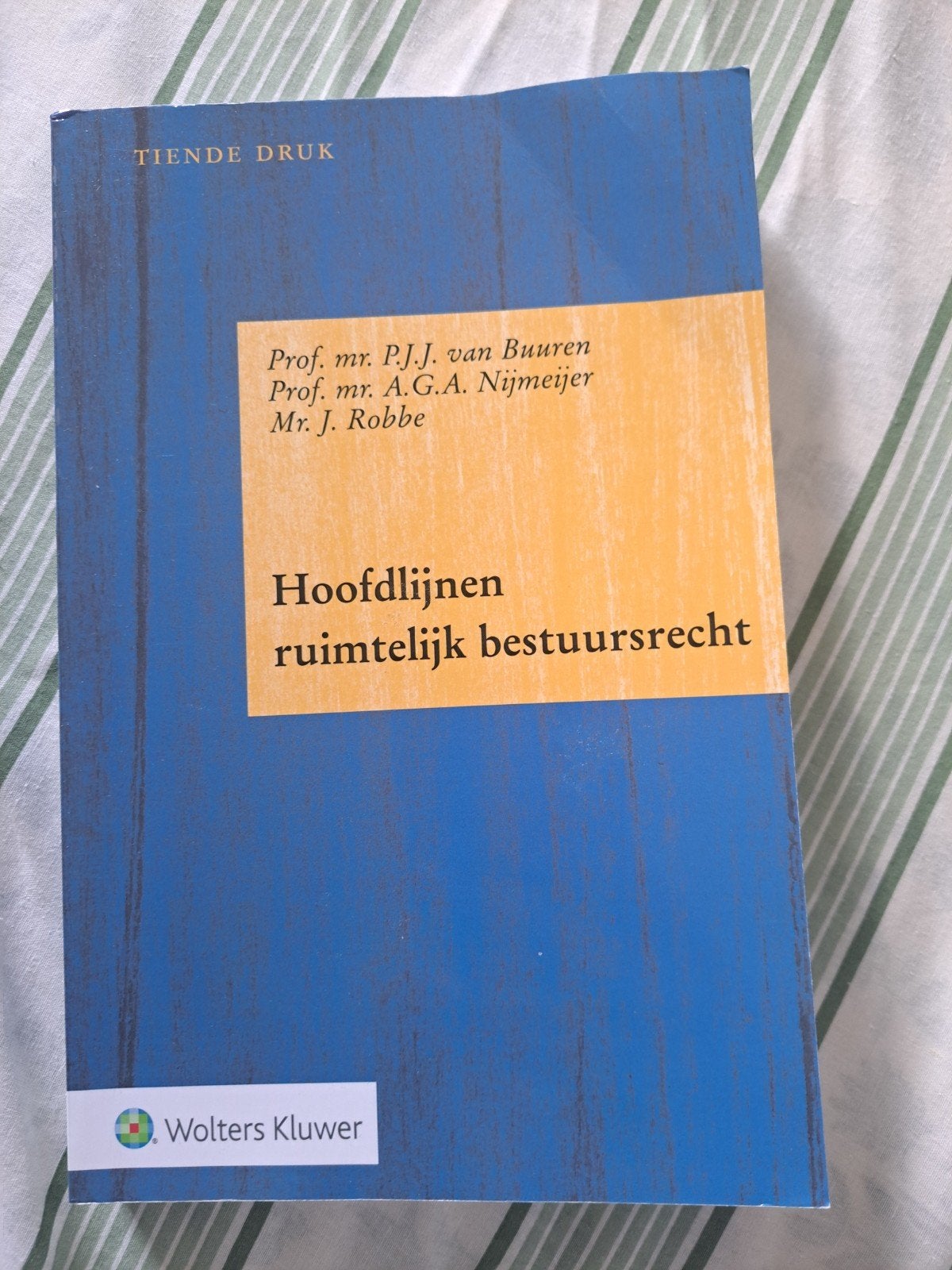 Hoofdlijnen ruimtelijk bestuursrecht - Tiende druk, Gelezen, WO, Gamma, P.J.J. van Buuren, A.G.A. Nijmeijer, Mr. J. Robbe