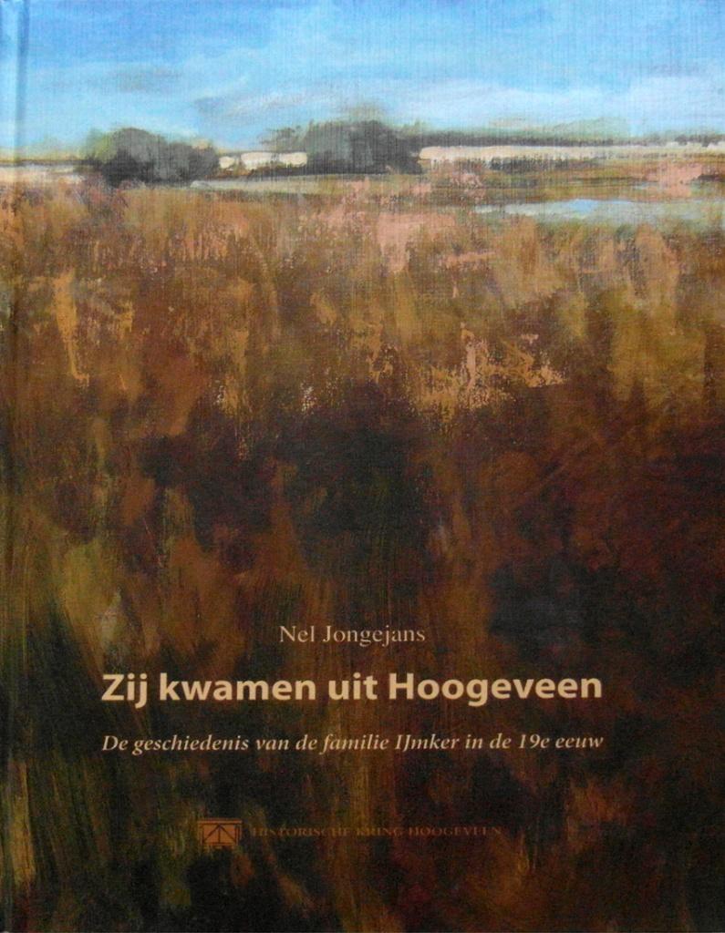 Zij kwamen uit Hoogeveen. Geschiedenis van de familie IJmker, Ophalen of Verzenden, Zo goed als nieuw