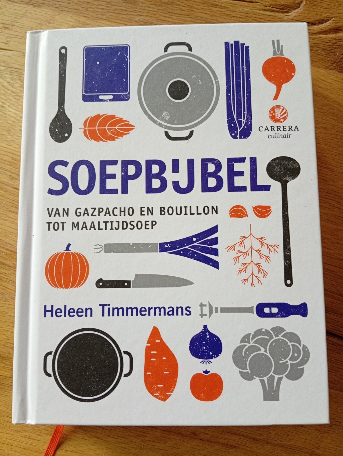 Soepbijbel - Heleen Timmermans (Carrera Culinair), Heleen Timmermans, Hoofdgerechten, Ophalen of Verzenden, Zo goed als nieuw