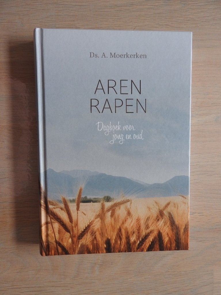 Ds. A. Moerkerken - Aren rapen - Dagboek voor jong en oud, Ophalen of Verzenden, Zo goed als nieuw