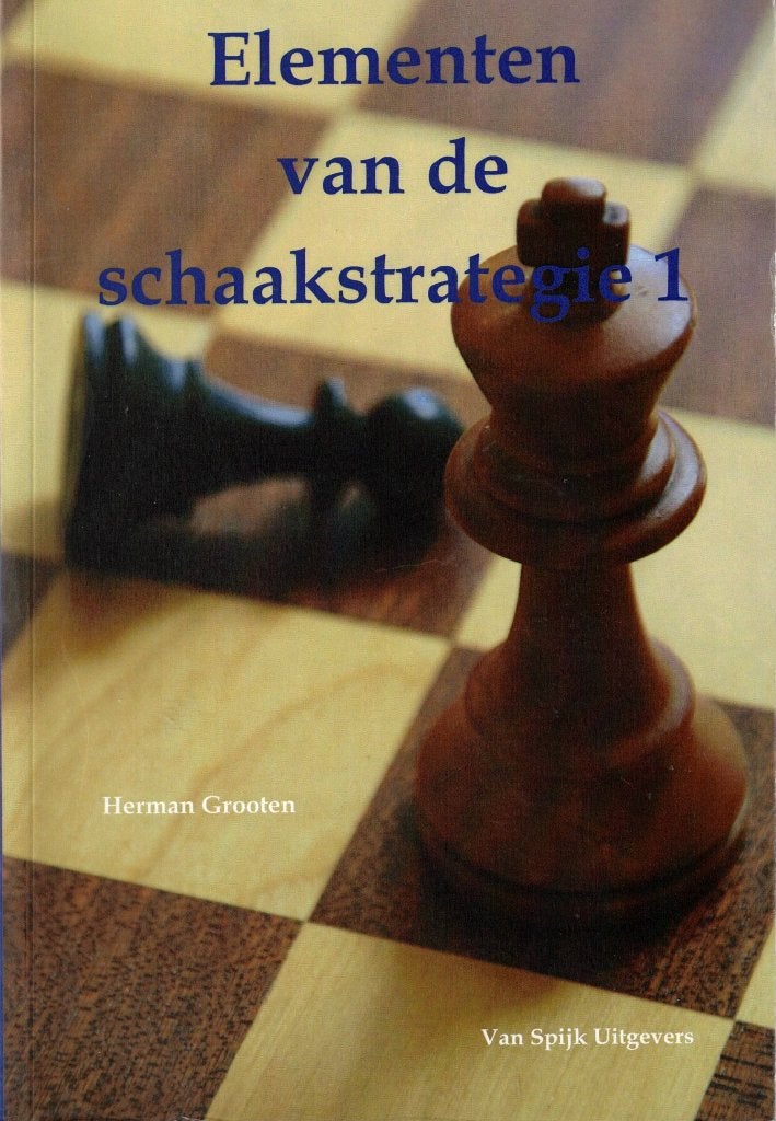 Elementen van de schaakstrategie 1 - Herman Grooten, Ophalen of Verzenden, Zo goed als nieuw, Herman Grooten, Denksport