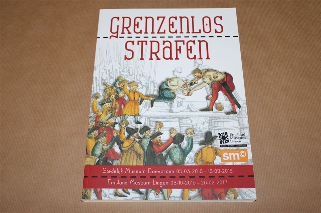 Grenzenloos straffen. Stedelijk Museum Coevorden., Ophalen of Verzenden, Zo goed als nieuw, Europa