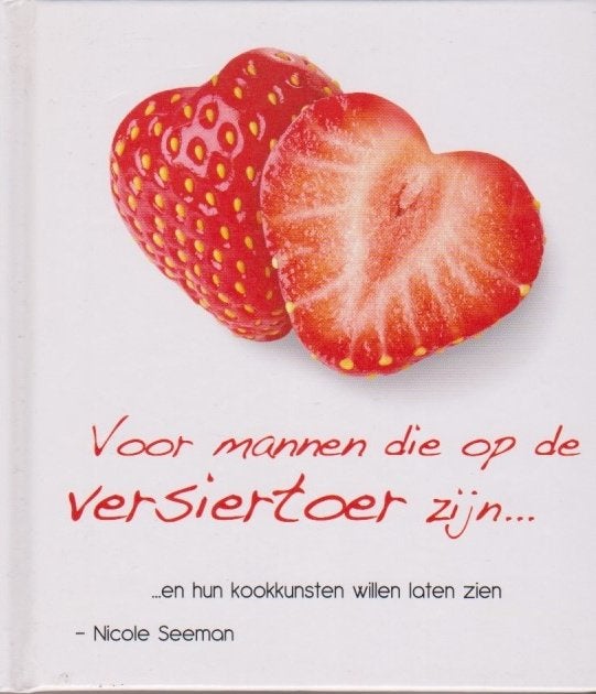 Nicole Seeman Voor mannen die op de versiertoer zijn, Boeken, Ophalen of Verzenden, Zo goed als nieuw, Hoofdgerechten, Europa