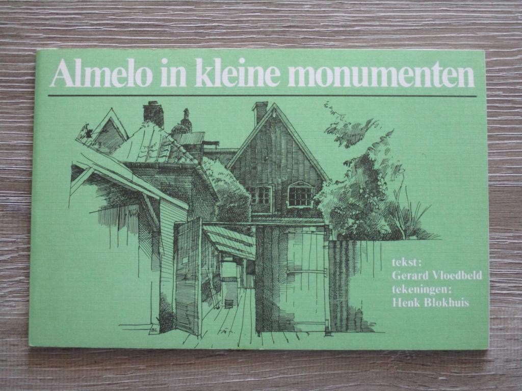 Almelo in kleine monumenten - Gerard Vloedbeld / Henk Blok, Ophalen of Verzenden, Gelezen