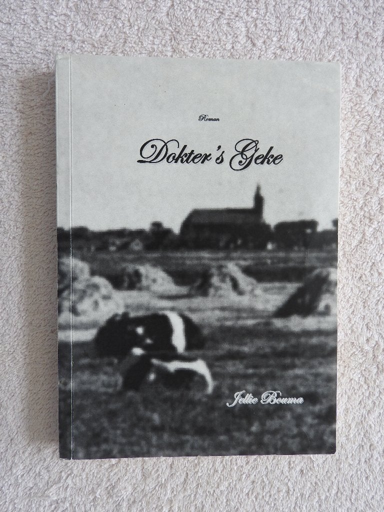 Jellie Bouma - Dokter's Geke - Eanjum - Anjum, Ophalen of Verzenden, Zo goed als nieuw