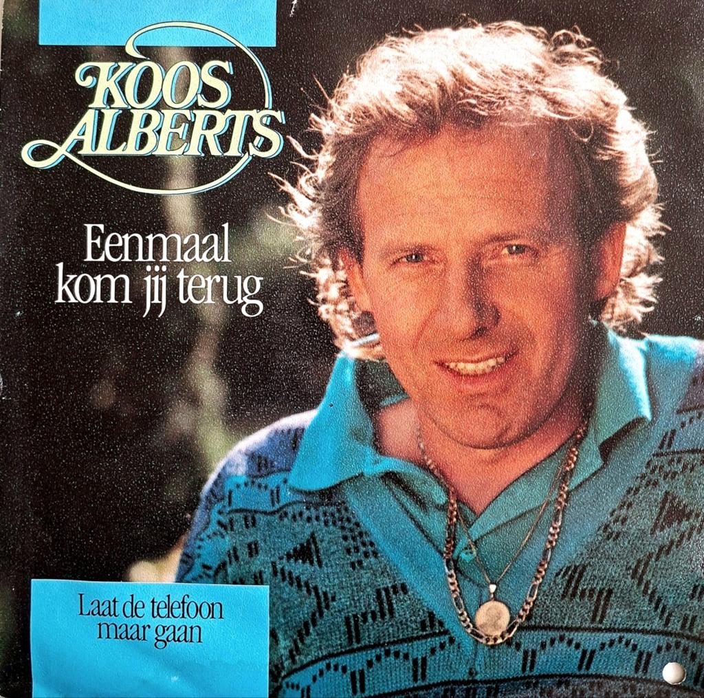 7"/SINGLE  KOOS ALBERTS - Eenmaal Kom Jij Terug, Ophalen of Verzenden, Gebruikt, Nederlandstalig