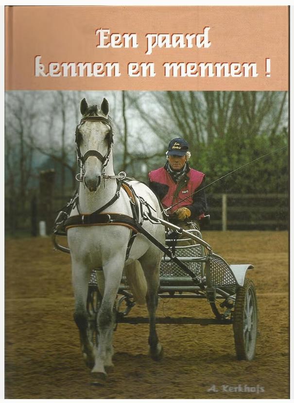 Een paard kennen en mennen - A. Kerkhofs, Ophalen of Verzenden, Zo goed als nieuw, Paarden of Pony's