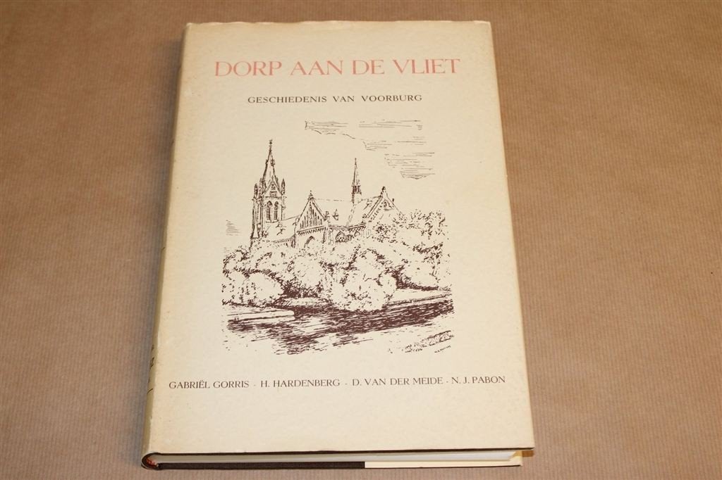 Dorp aan de Vliet [1953] — Geschiedenis van Voorburg, Ophalen of Verzenden, Gelezen