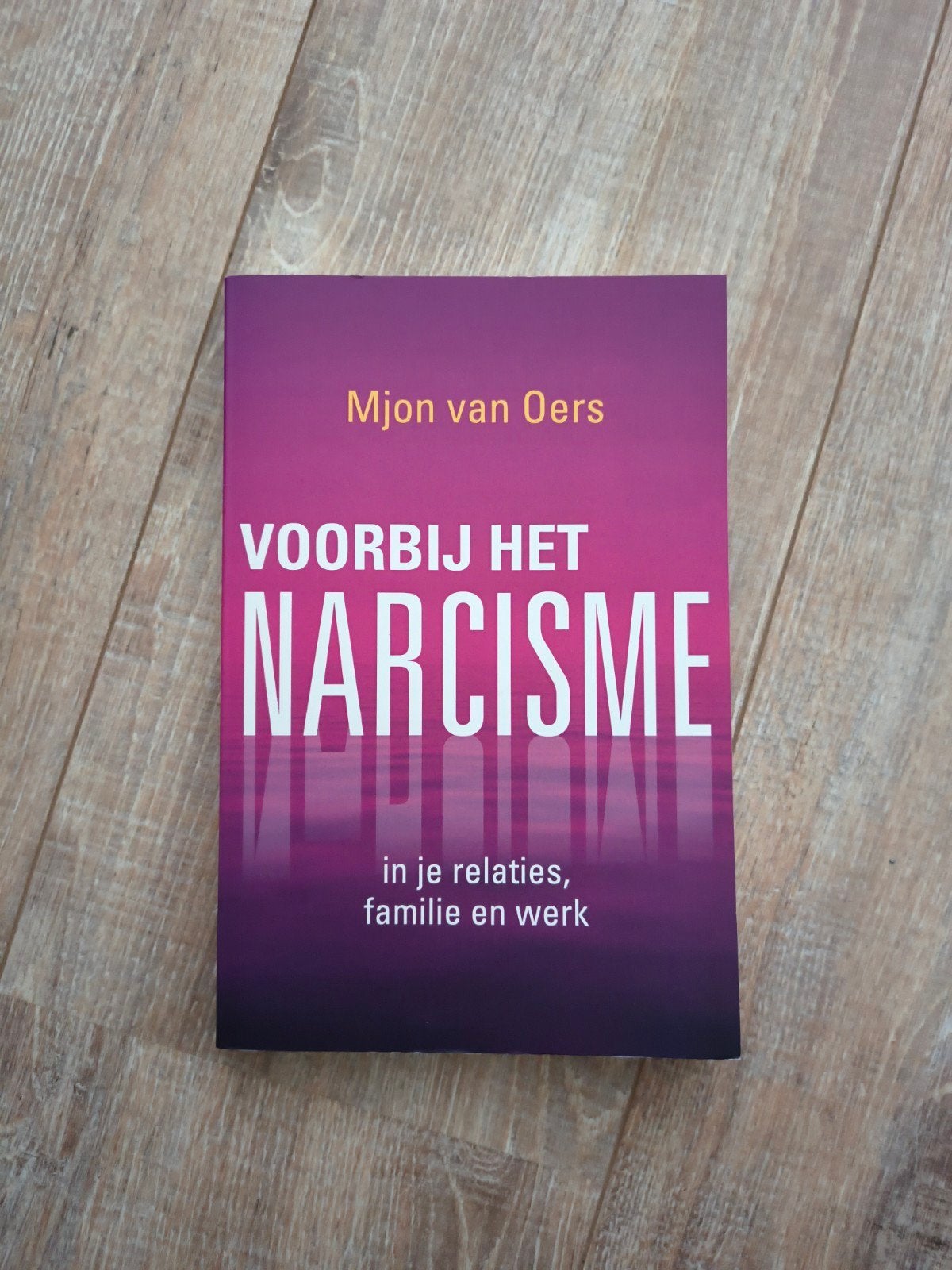 Voorbij het Narcisme - Mjon van Oers, Boeken, Ophalen of Verzenden, Zo goed als nieuw, Mjon van Oers