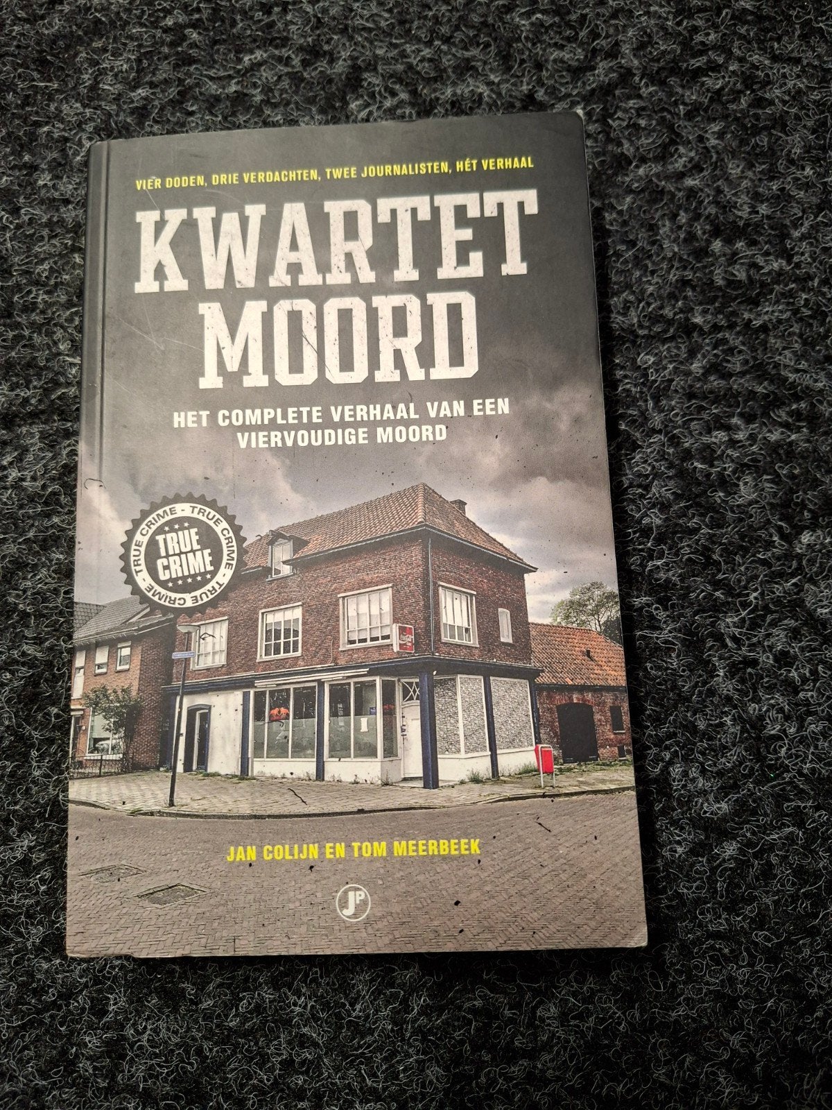 Kwartet Moord: Het complete verhaal van  viervoudige moord, Ophalen of Verzenden, Gelezen, Jan Colijn en Tom Meerbeek