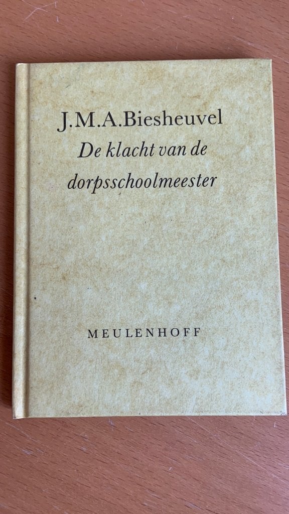 De klacht van de dorpsschoolmeester - J.M.A. Biesheuvel, Ophalen of Verzenden
