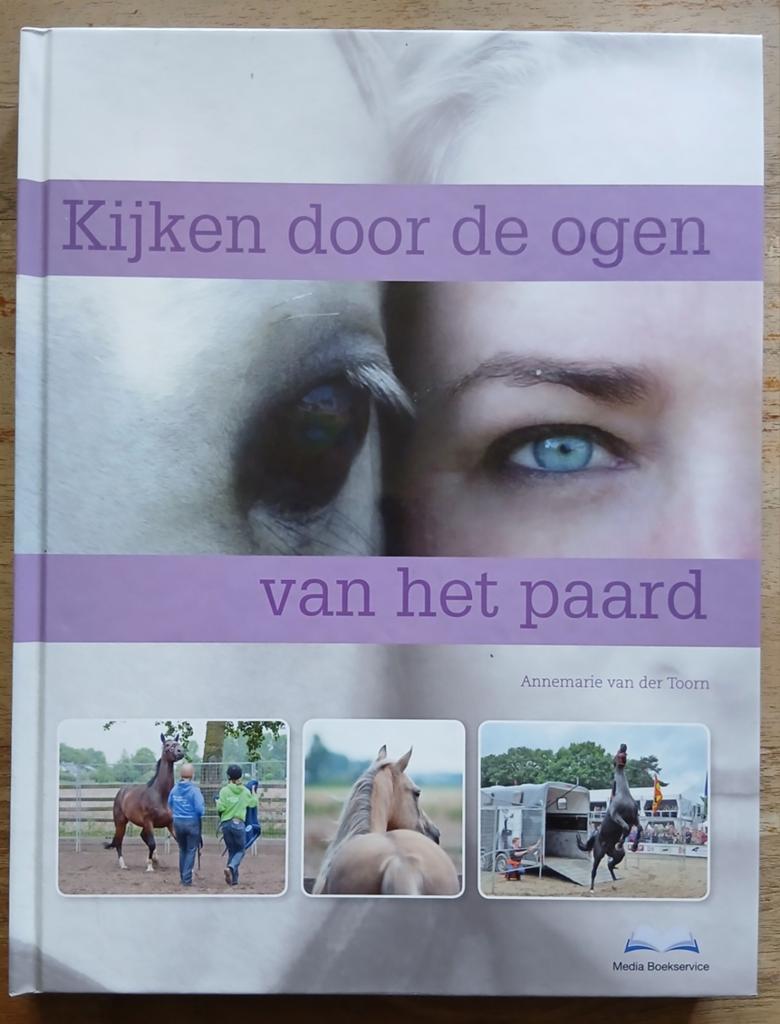 Annemarie van der, Kijk door de ogen van het paard, Ophalen of Verzenden, Gelezen, Paarden of Pony's
