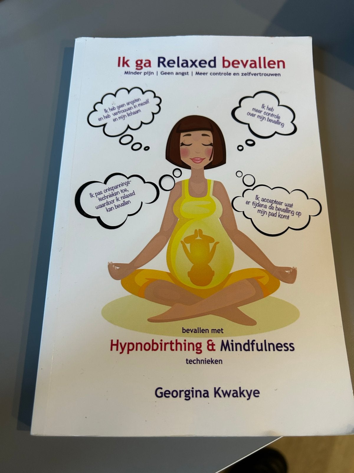 Ik ga Relaxed bevallen - Hypnobirthing & Mindfulness, Ophalen of Verzenden, Zo goed als nieuw, Zwangerschap en Bevalling